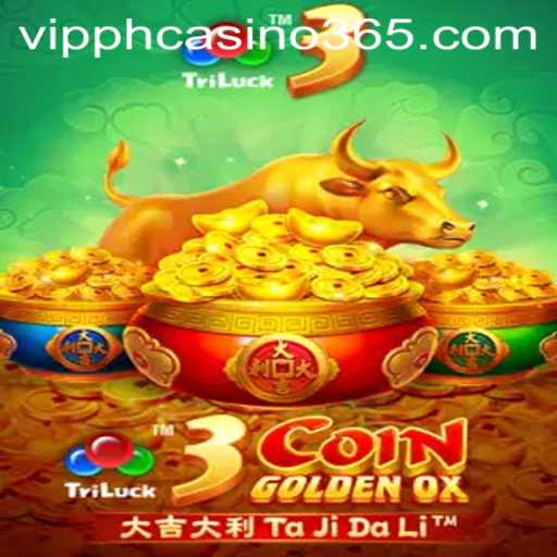 Exciting Gameplay and Strategies of 3CoinGoldenOX at VIPPH Casino