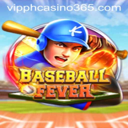 Experience the Thrills of BaseballFever at VIPPH Casino